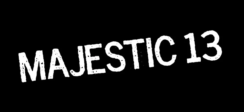 MAJESTIC 13